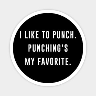 I Like to Punch Punching's My Favorite Magnet